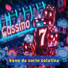 keno da sorte colatina